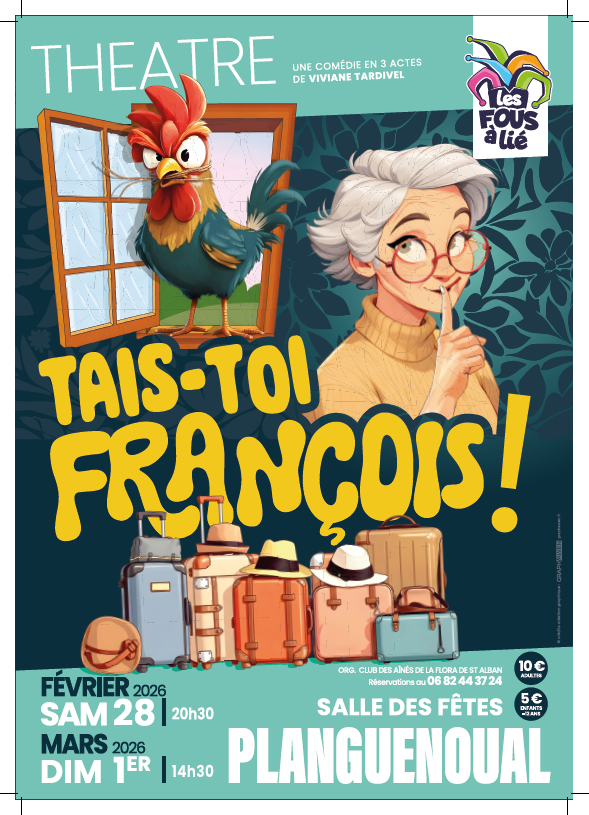 Théâtre : La troupe “Les Fous à Lié” joue “TAIS-TOI FRANÇOIS”