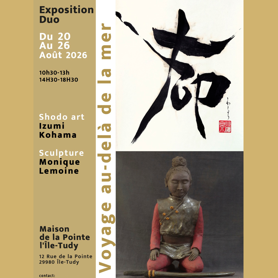 Exposition Duo “Voyage au- delà de la mer” Calligraphie japonaise, Sumié, Sculpture
