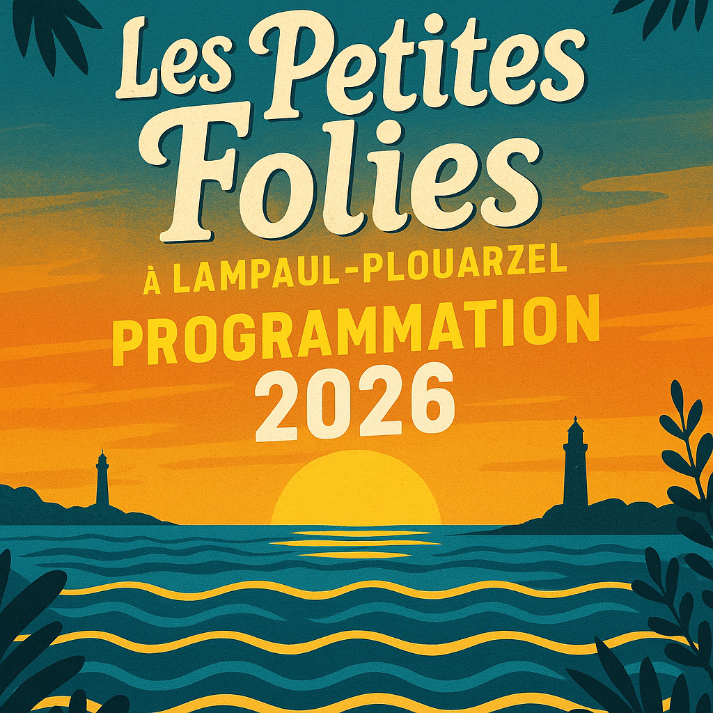 Programmation 2026 – Les Petites Folies à Lampaul-Plouarzel